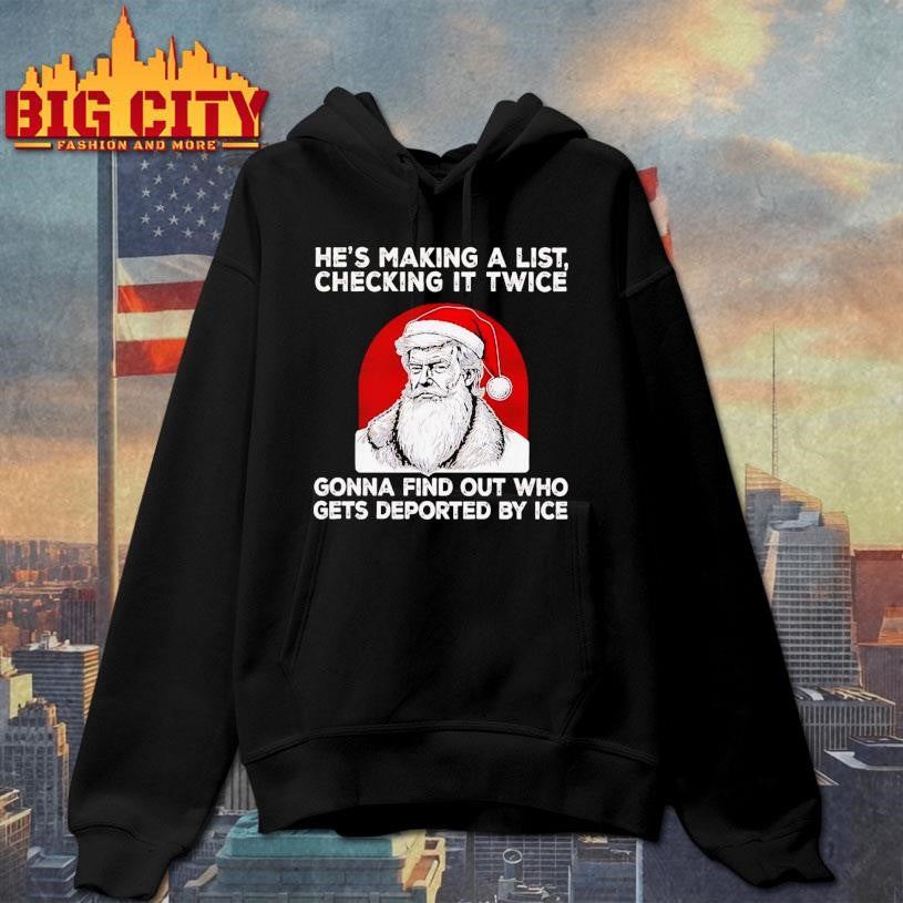 Trump Hes Making A List Checking It Twice Gonna Find Out Christmas Shirt
