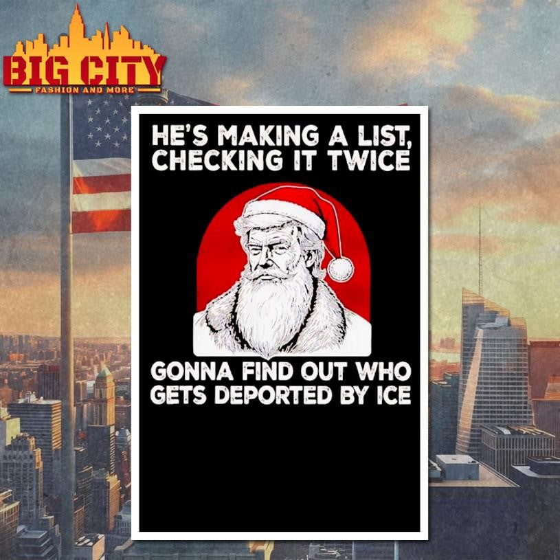 Trump Hes Making A List Checking It Twice Gonna Find Out Christmas Shirt