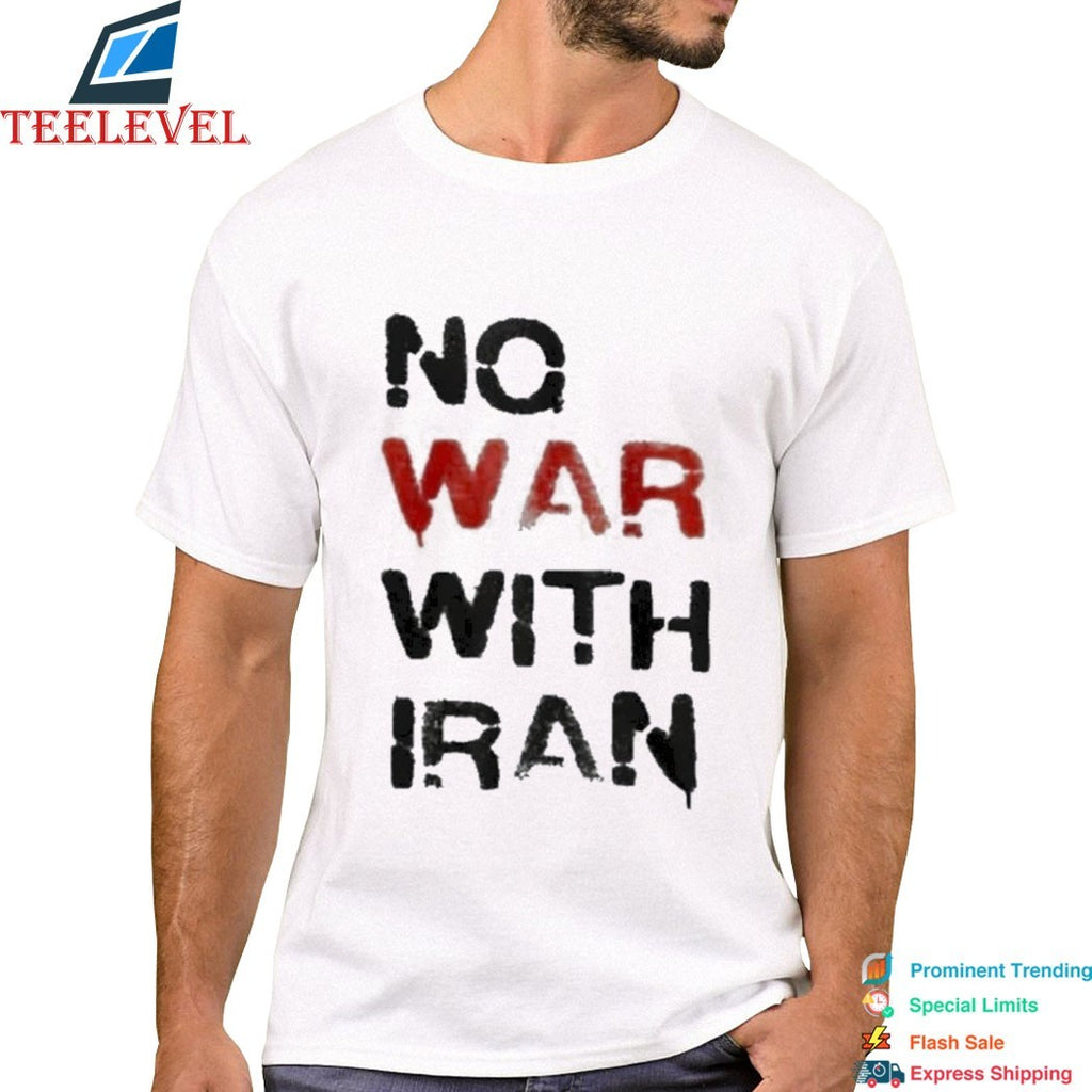 Trump Is Dragging The U.s No War With Iran T-Shirt