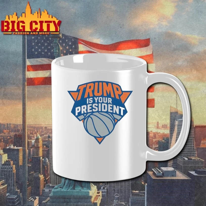 Trump Is Your President NY Knicks shirt