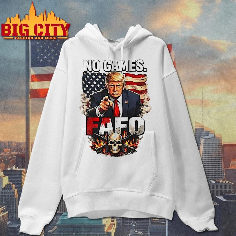 Trump No Games Fafo Graphic Shirt