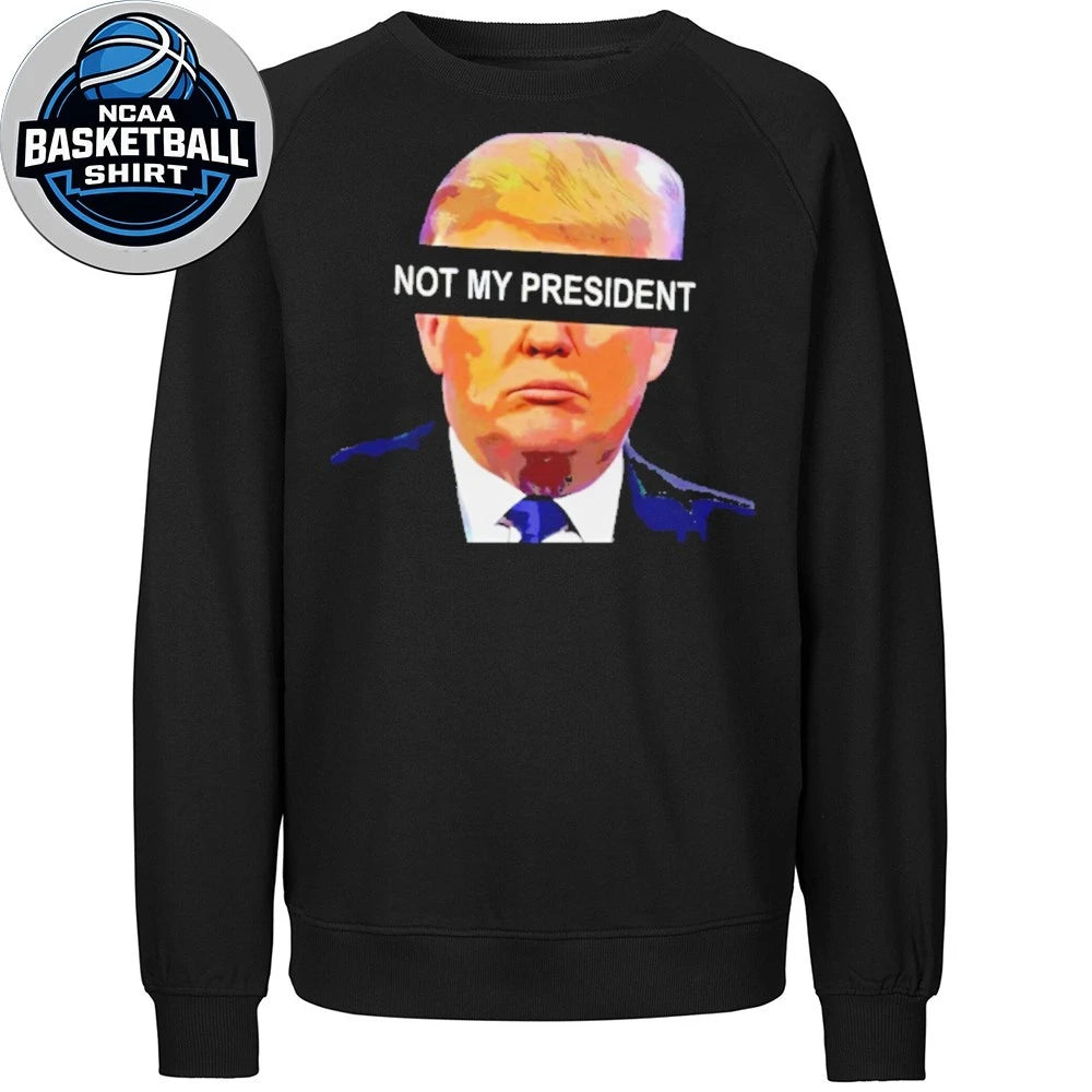 Trump Not My President Shirt