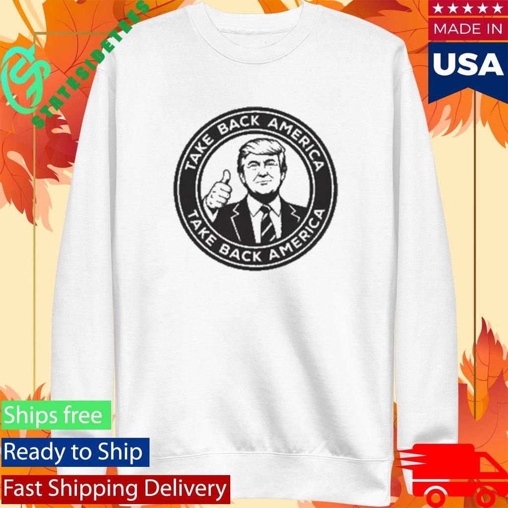Trump Take Back America T-Shirt