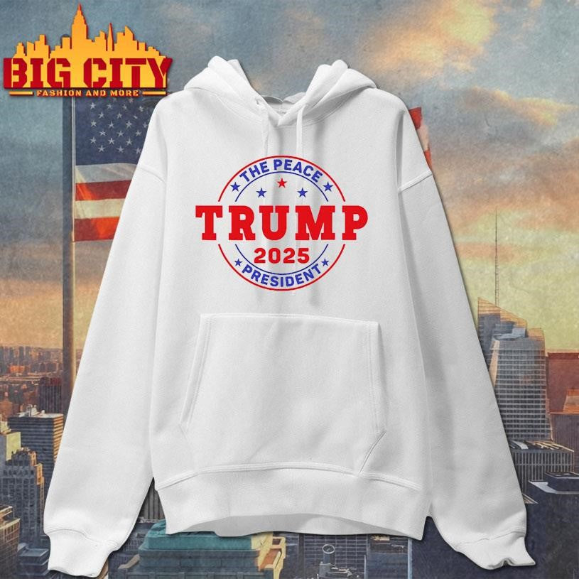 Trump The Peace President 2025 Shirt
