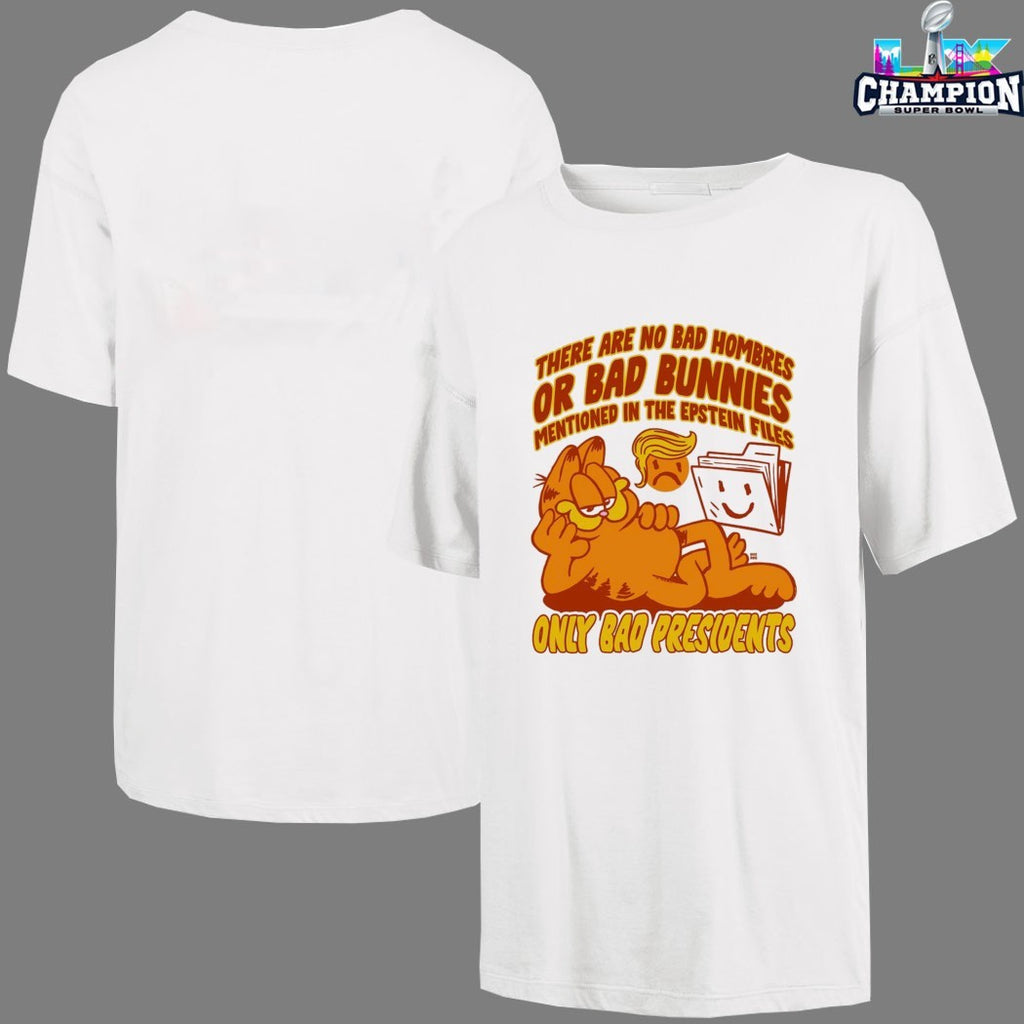 Trump There Are No Bad Hombres Or Bad Bunnies Mentioned In The Epstein Files Only Presidents T-shirts