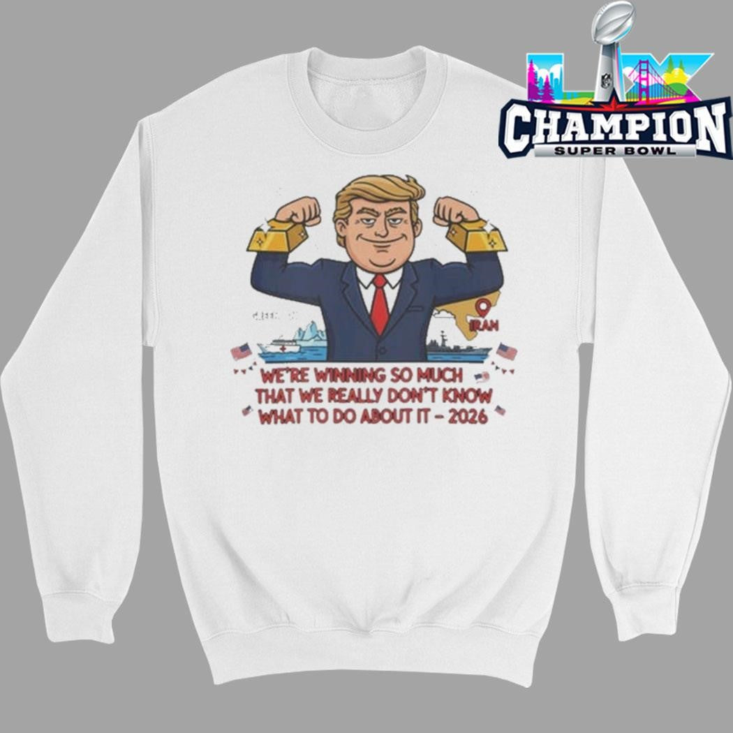 Trump We’re Winning So Much Shirt