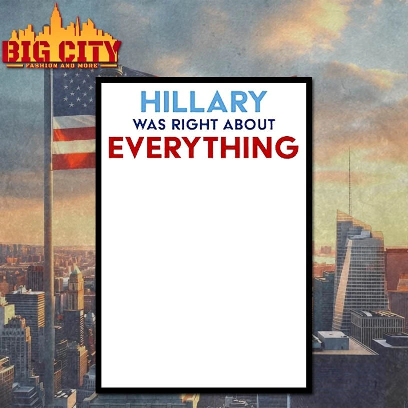 Trump hillary was right about everything shirt