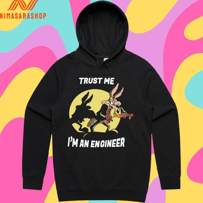 Trust Me I’m An Engineer Shirts