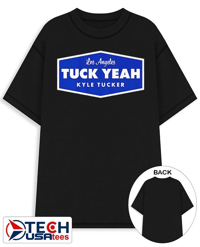 Tuck Yeah Kyle Tucker Los Angeles Dodgers Baseball shirt