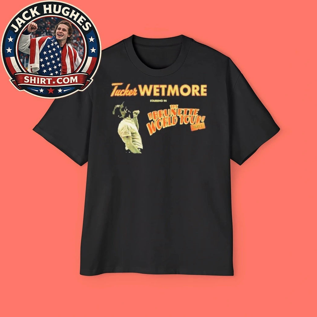 Tucker Wetmore 2026 BRUNETTE WORLD TOUR Dates Part 2 T-Shirts