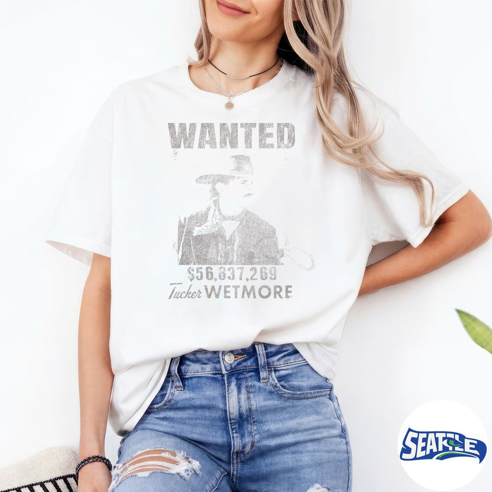 Tucker Wetmore Merch Wanted 56 837 269 shirt