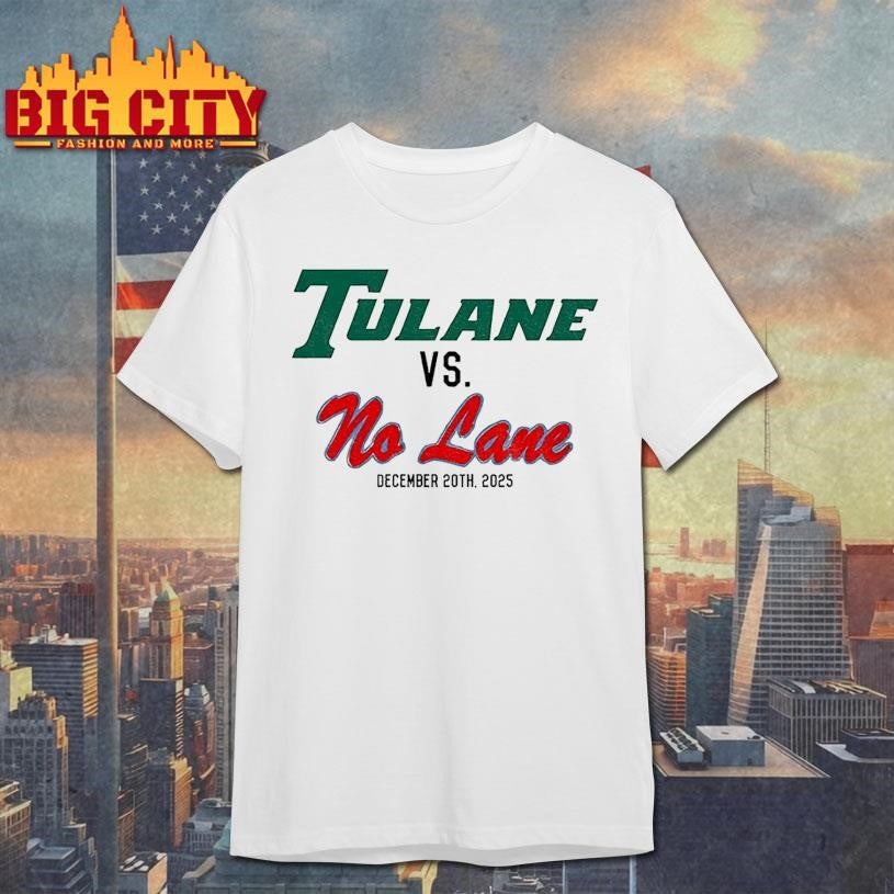 Tulane Vs No Lane December 20Th 2025 Shirt