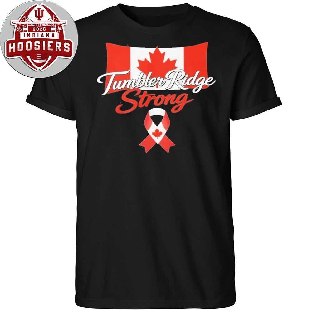 Tumbler Ridge Strong Canada Flag 2026 Black Shirts