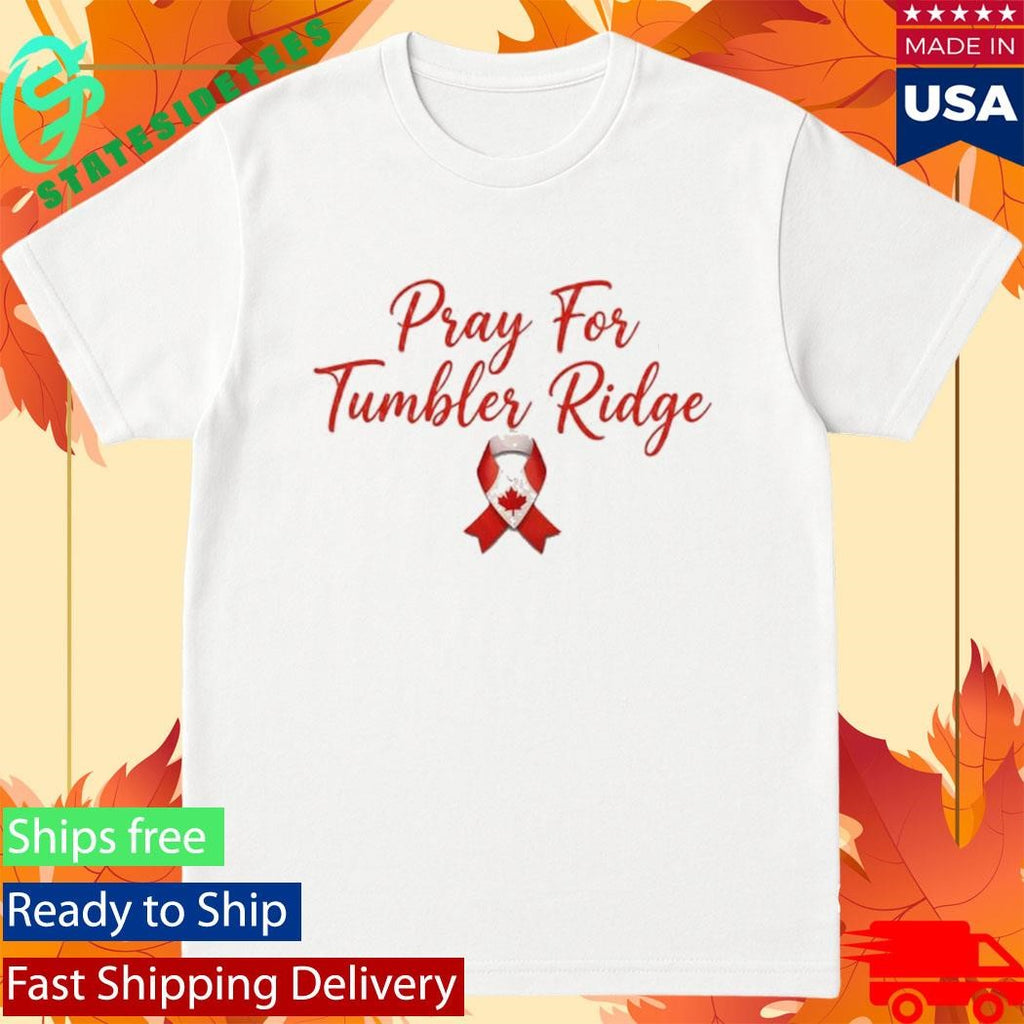 Tumbler Ridge Strong Memorial Tribute to Victims of Tumbler Ridge Tragedy Canada 2026 T-Shirt
