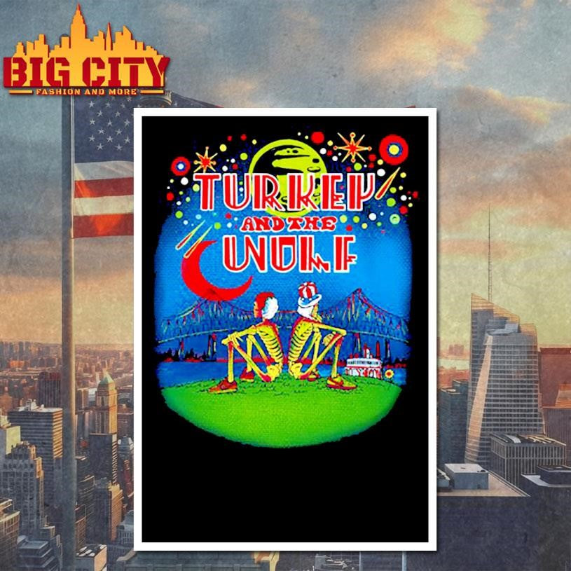 Turkey And The Wolf A Lil Crescent City Connection Skeletons Bridge shirt