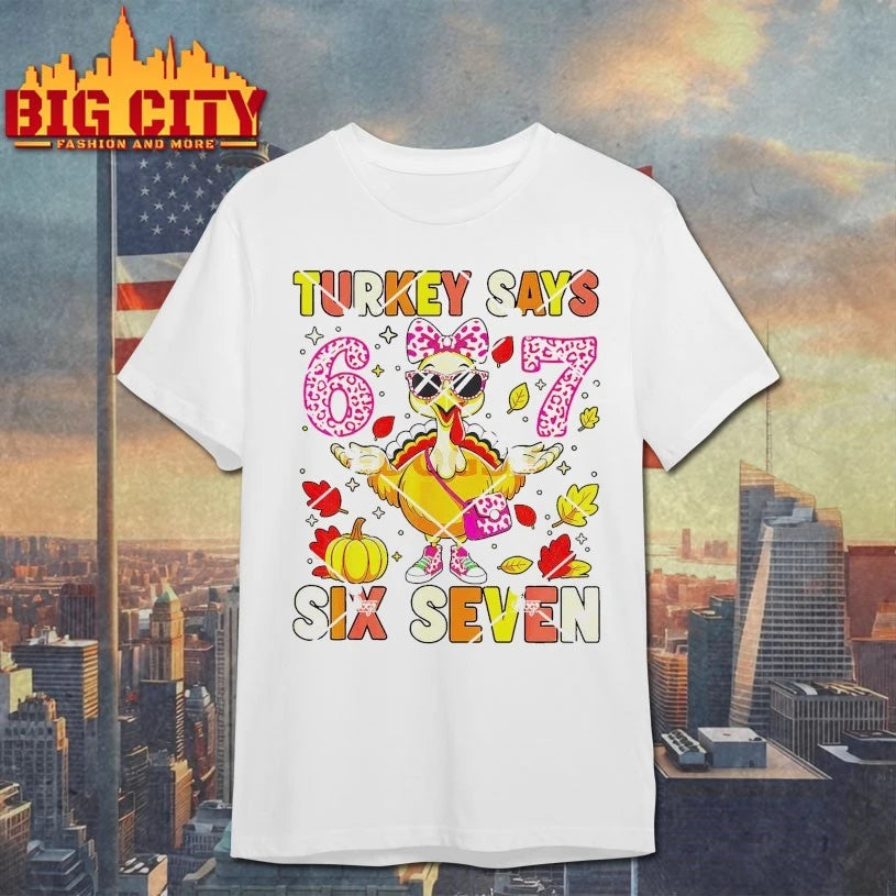 Turkey Says Six Seven 67 Thanksgiving Girls shirt