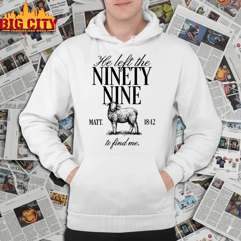 Turning Point Usa He Left The Ninety Nine Matt 18 12 To Find Me shirt