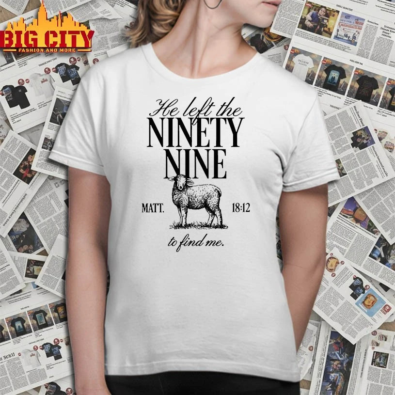 Turning Point Usa He Left The Ninety Nine Matt 18 12 To Find Me shirt