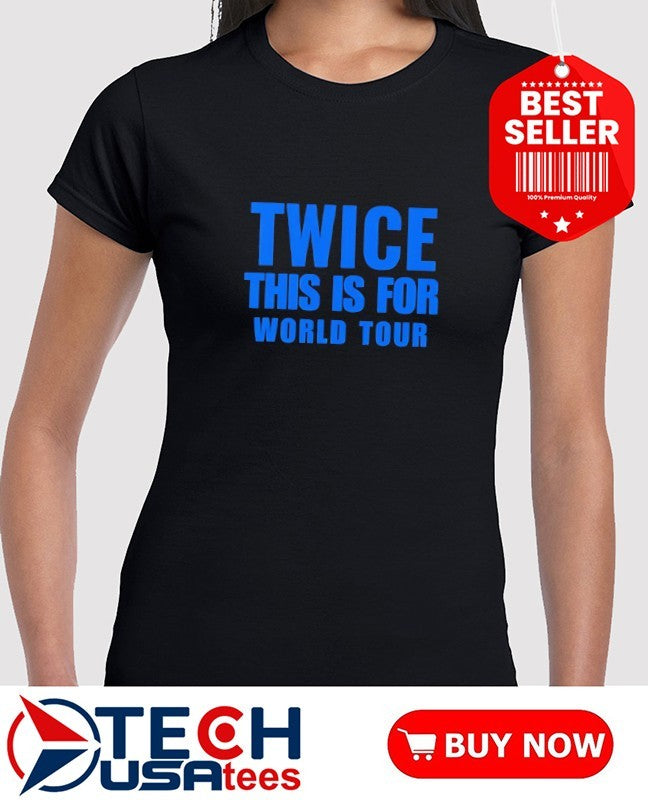 Twice this is for World Tour shirt