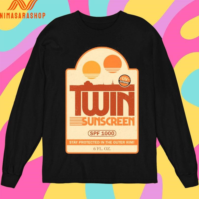Twin Sunscreen SPF 1000 Stay Protected In The Outer Rim Shirts