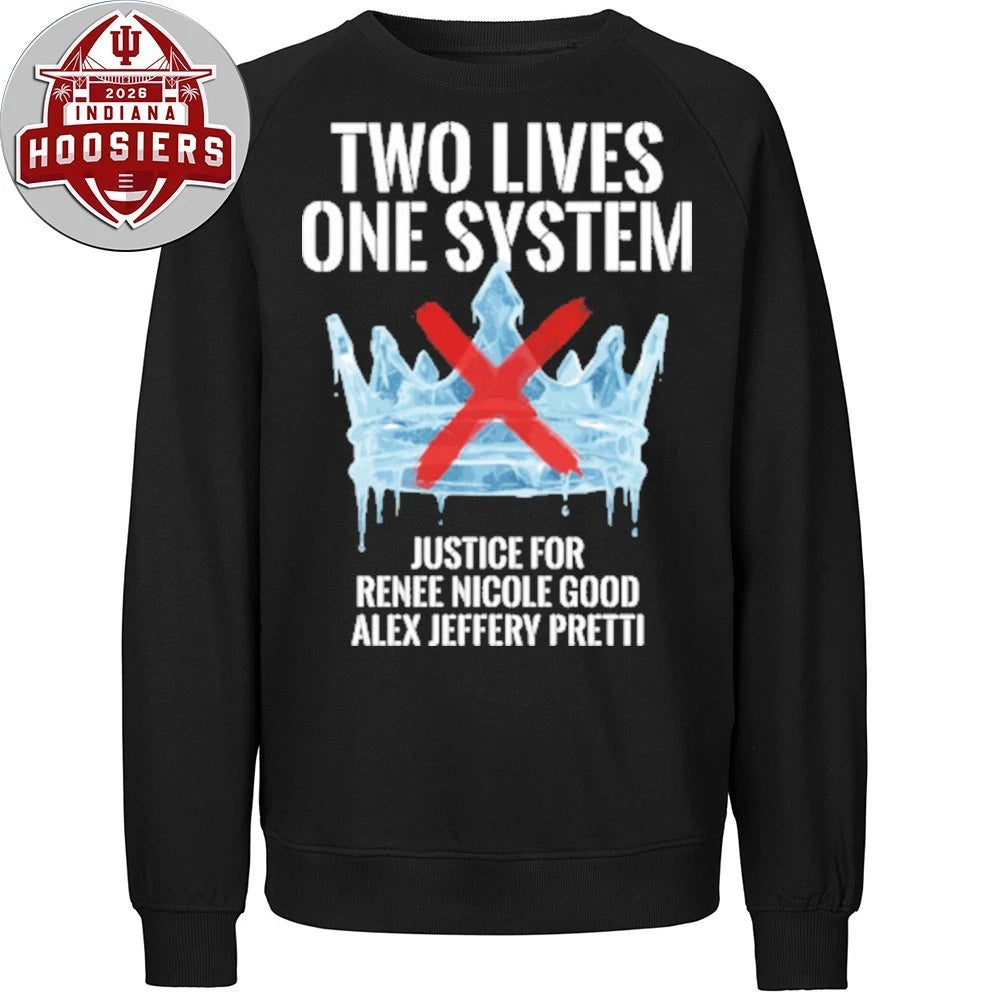 Two Lives One System Justice For Renee Nicole Good Alex Jeffrey Pretti 1988-2026 T-Shirt