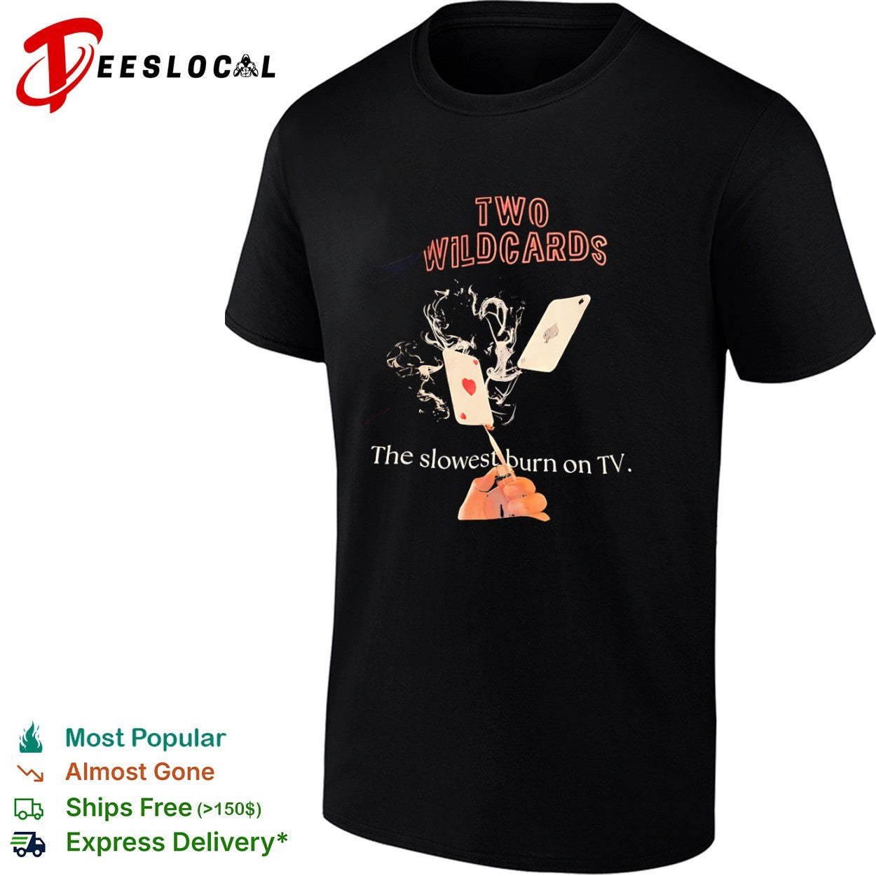 Two Wildcards The slowest burn on TV shirt