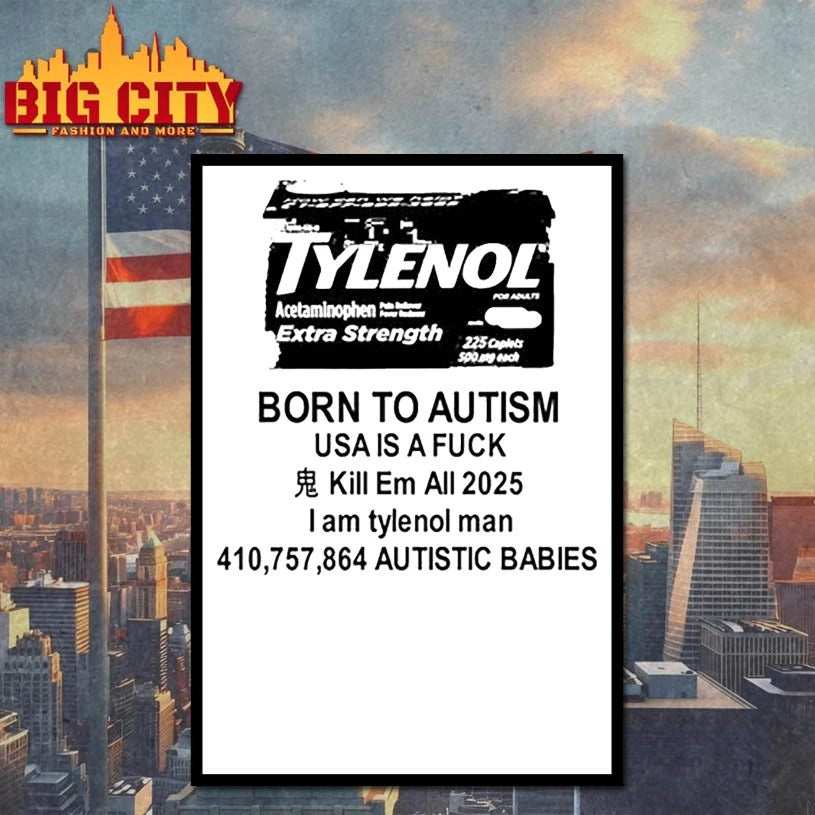 Tylenol Born To Autism Usa Is A Fuck Kill Em All 2025 I Am Tylenol Man Shirt