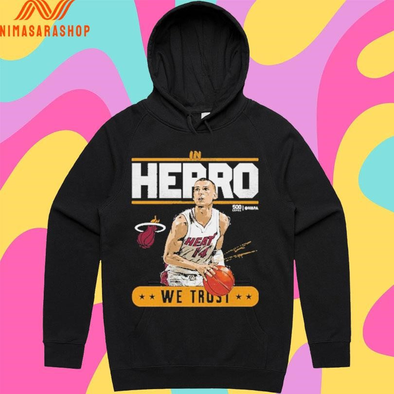 Tyler Herro Miami Heat Trust In Herro We Trust Shirts