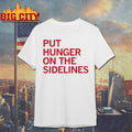 Tyler Perkins Put Hunger On The Sidelines shirts