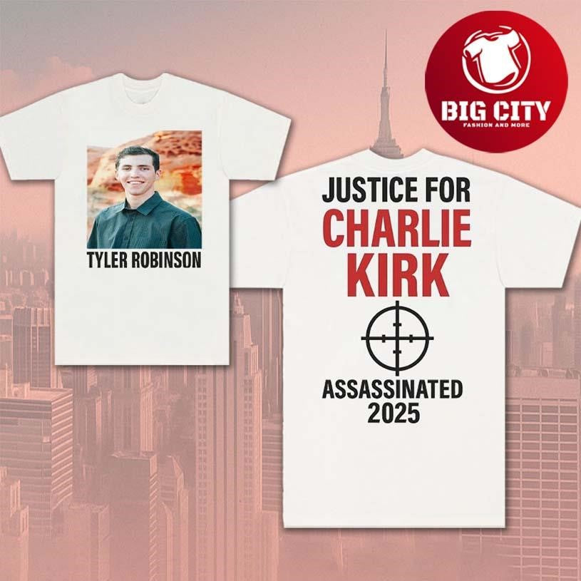 Tyler Robinson Justice For Charlie Kirk Assassinated 2025 Two Sided Shirt