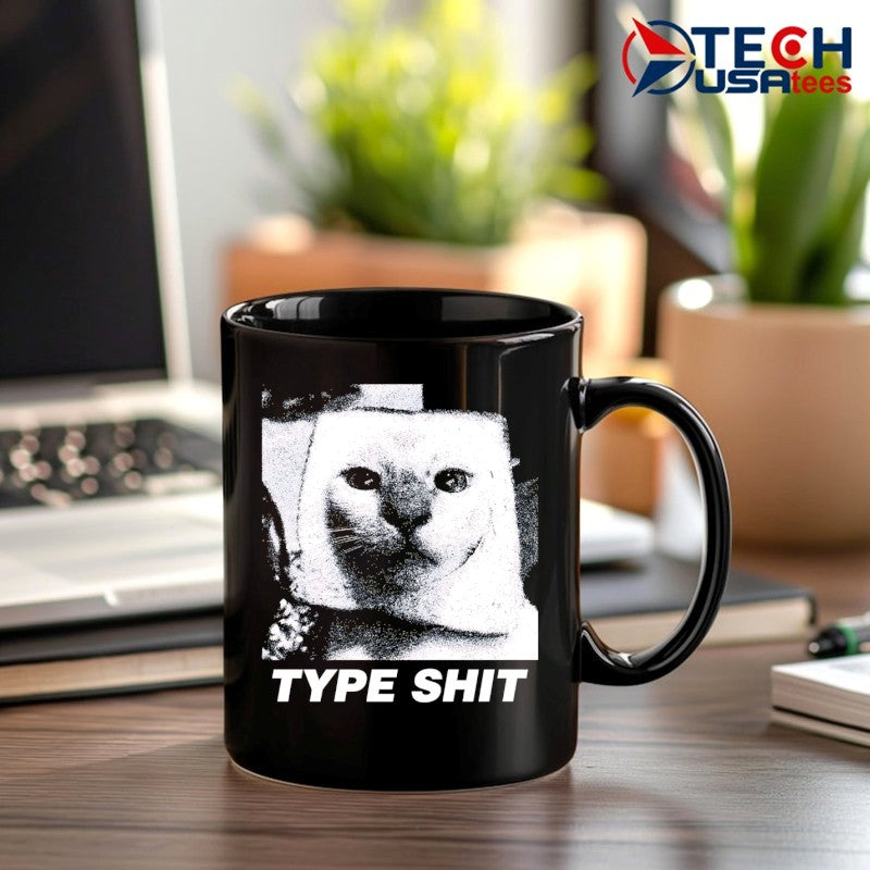 Type shit cat meme shirt