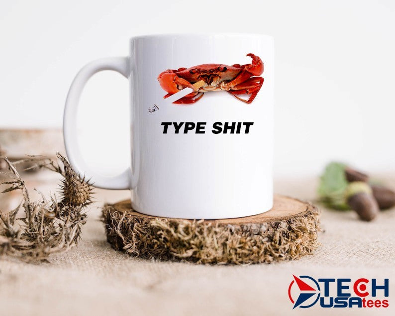 Type shit crab smoking shirt