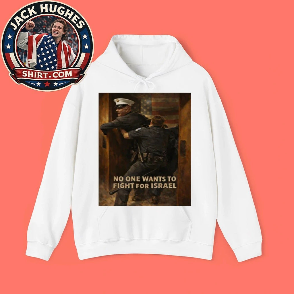 U.S. Marine Corps Sergeant Brian McGuinness No One Wants To Fight For Israel Shirt