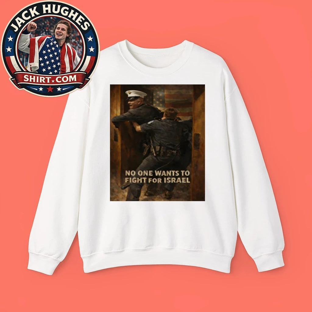 U.S. Marine Corps Sergeant Brian McGuinness No One Wants To Fight For Israel Shirt