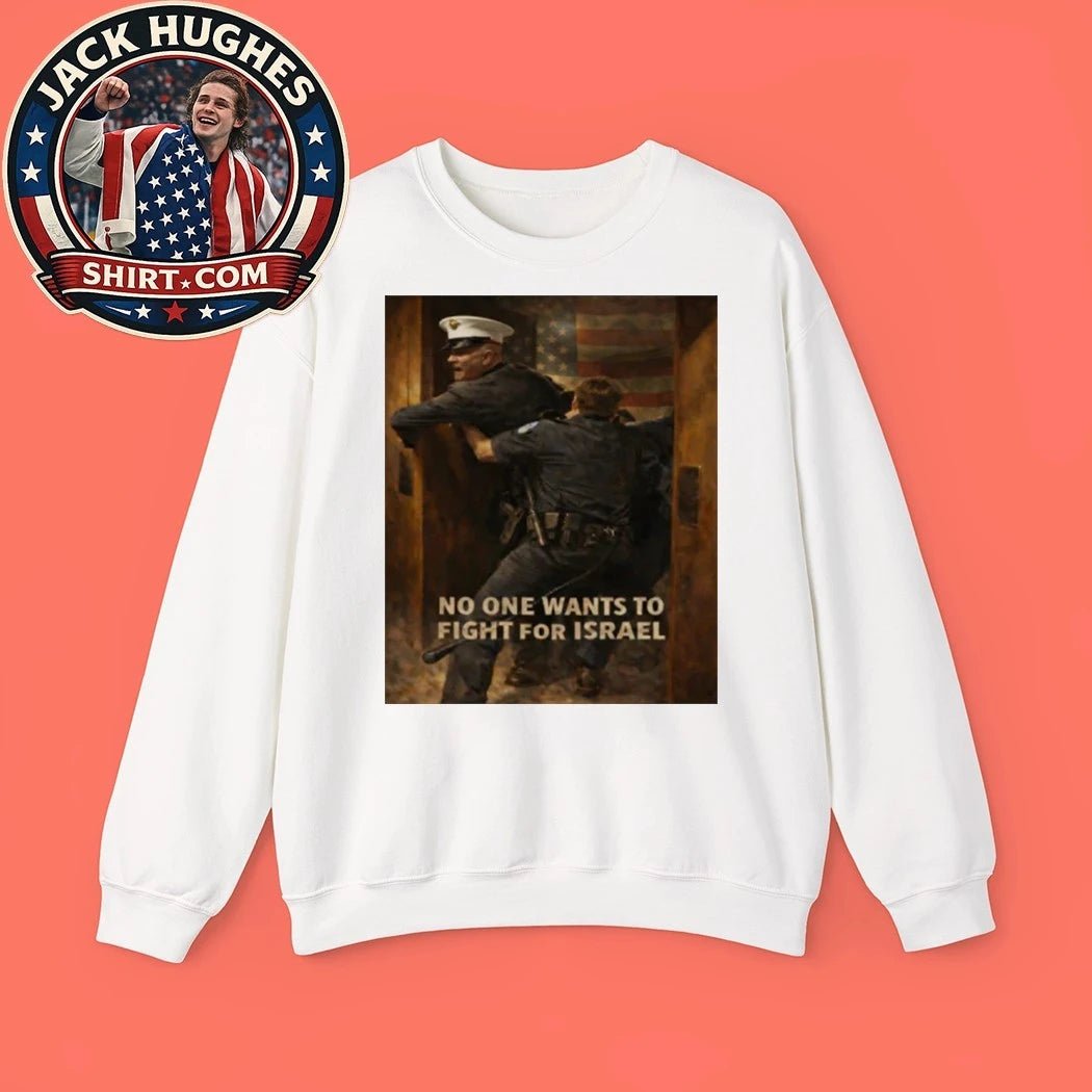 U.S. Marine Corps Sergeant Brian McGuinness No One Wants To Fight For Israel Shirt