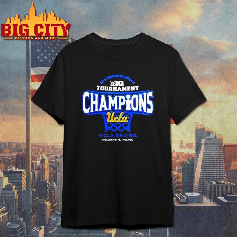 UCLA Bruins 2025 Women’s Basketball Tournament Champions Shirt