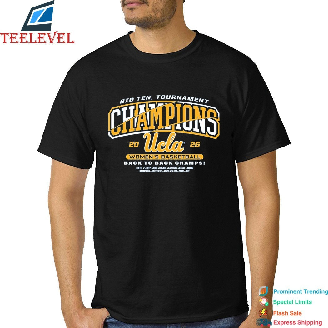 UCLA Women’s Basketball Big Ten Tournament Champions 2026 Back To Back Champs T-shirts