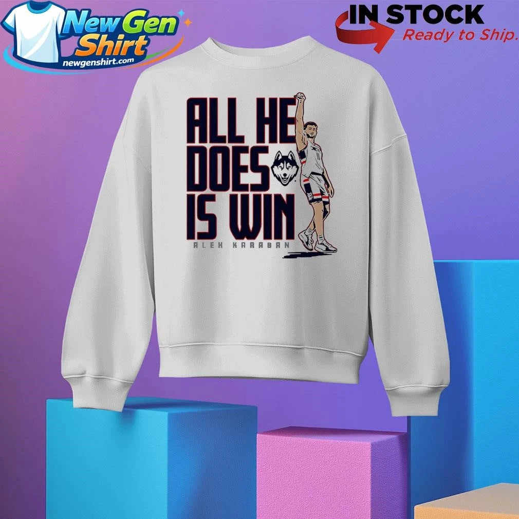 UConn Basketball Alex Karaban All He Does is Win Shirt