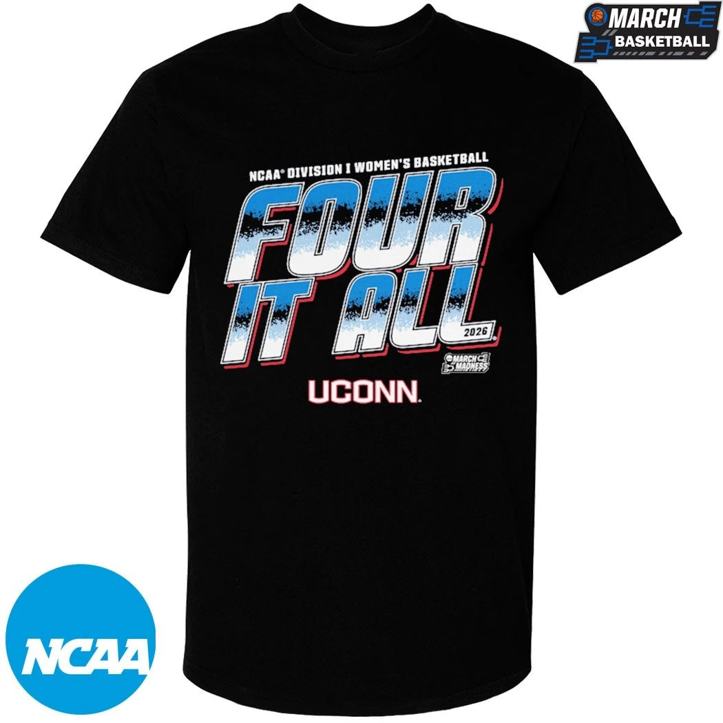 UConn Huskies 2026 NCAA I Women’s Basketball Four It All March Madness T-shirts