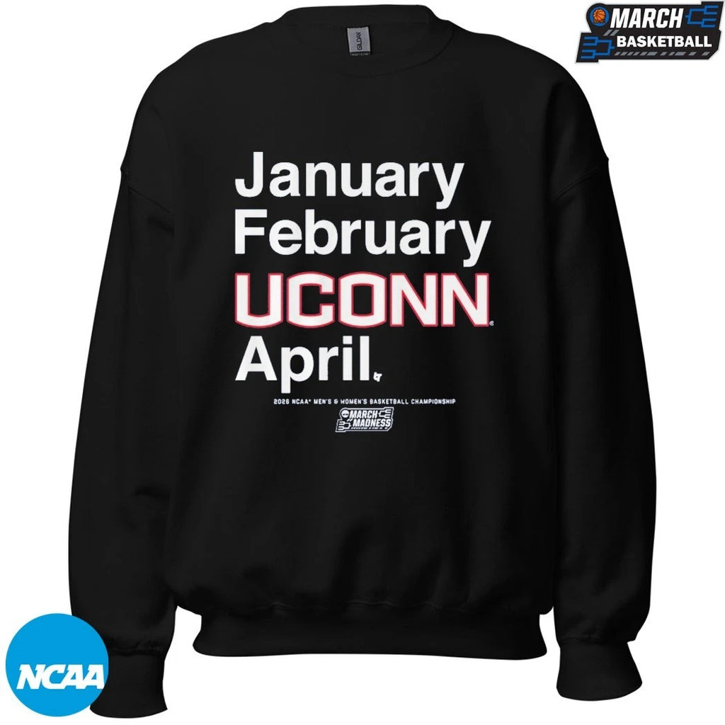 UConn Huskies January February April NCAA Men’s And Women’s Basketball Champions 2026 March Madness Month T-shirts