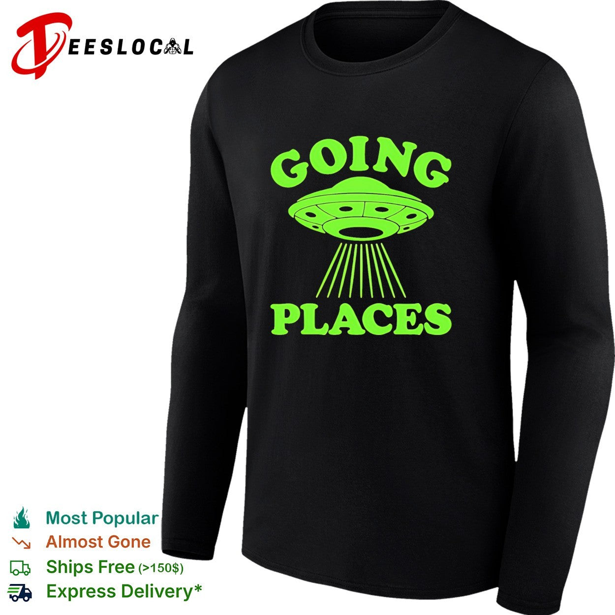 UFO extraterrestrial alien space exploration Going Places shirt