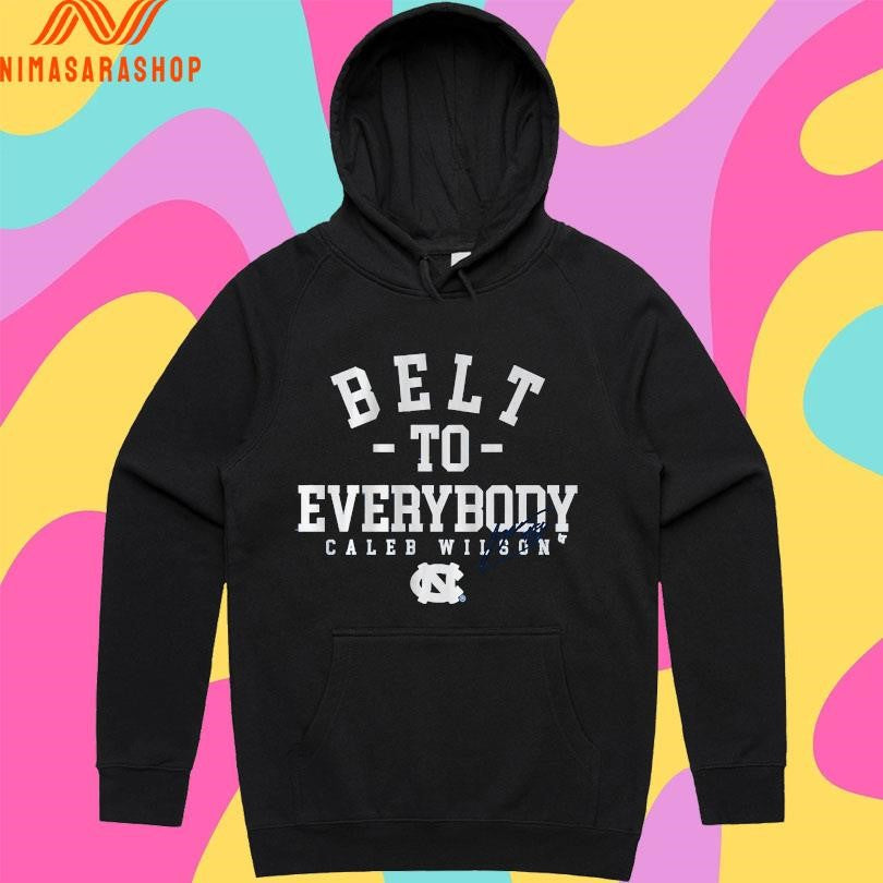 UNC Basketball Caleb Wilson Belt To Everybody Shirts