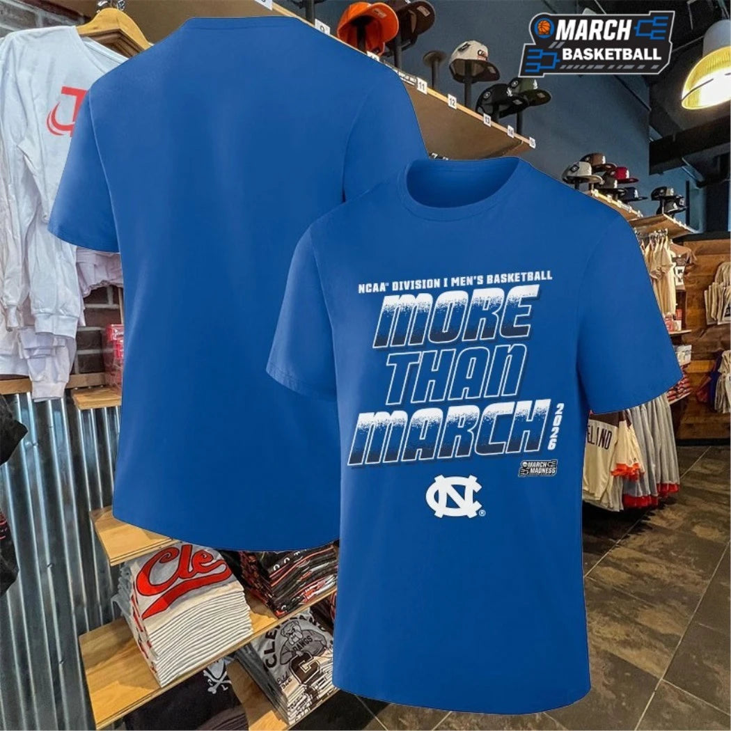 UNC North Carolina Tar Heels More Than March NCAA Division I Men’s Basketball March Madness 2026 T-Shirts