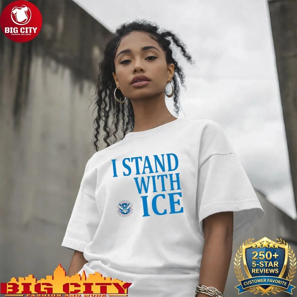 US Department Of Homeland Security I Stand With ICE Shirt