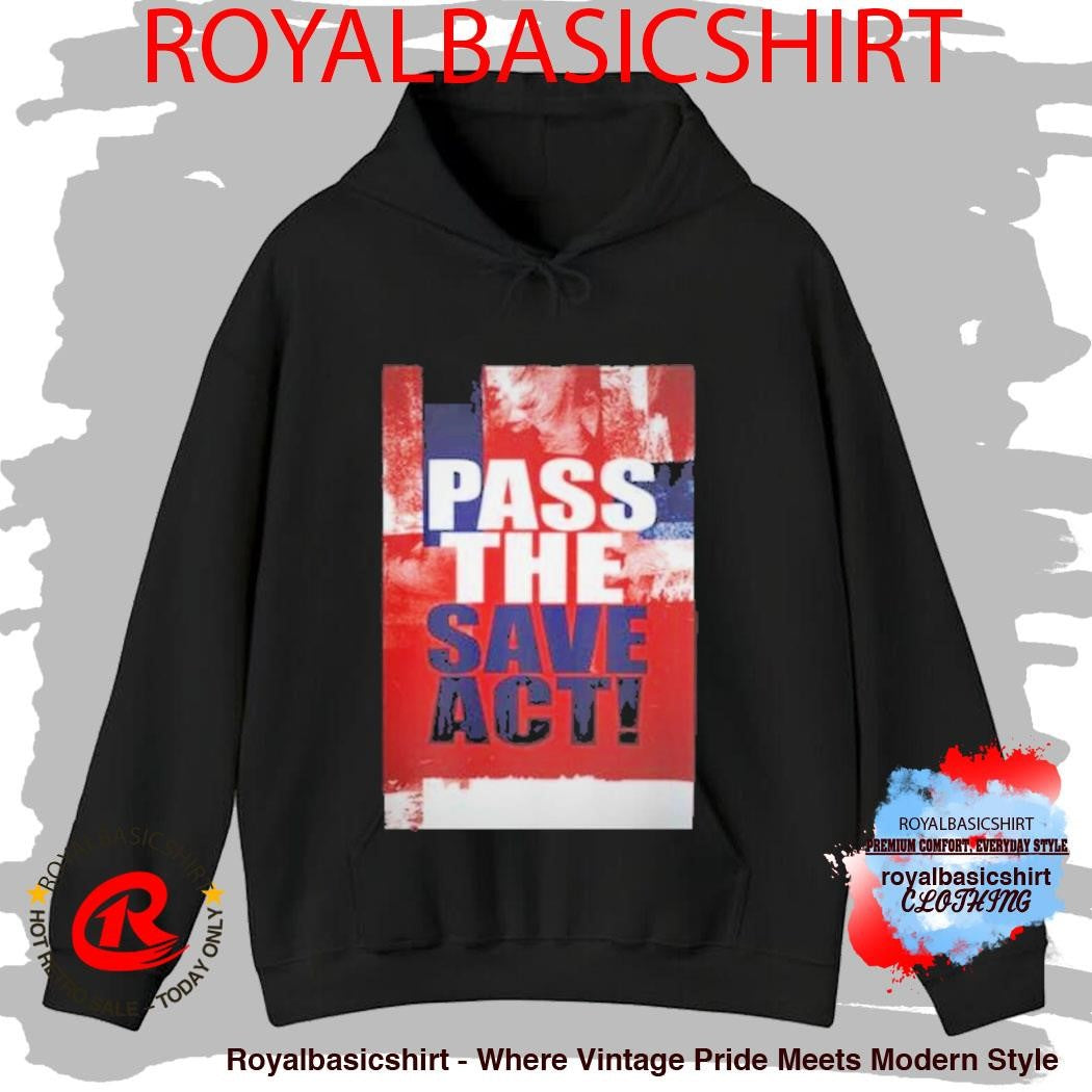 USA Pass The Save America Act Art Work T-Shirt