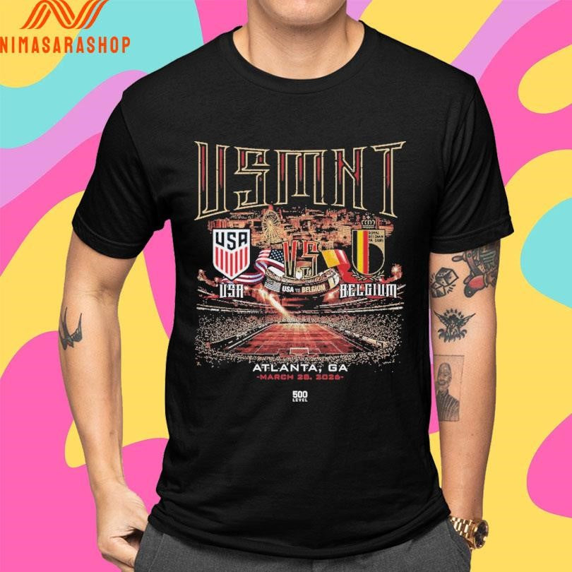 USMNT Vs Belgium 2026 Match Up Atlanta Ga March 28 2026 Shirts