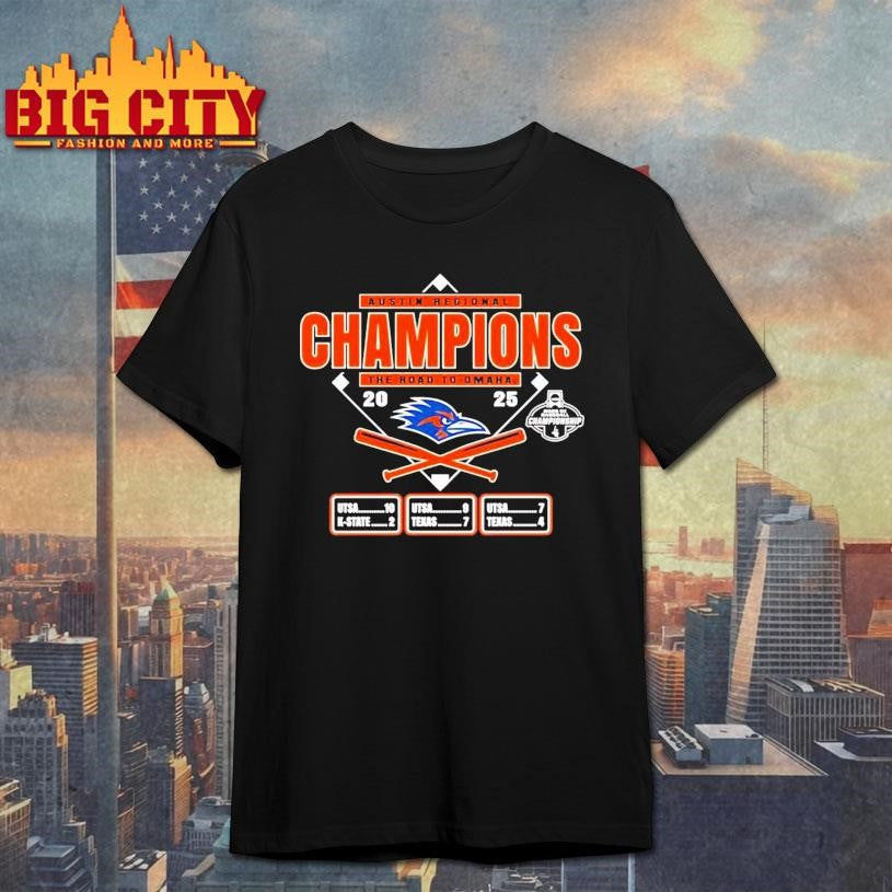 UTSA Roadrunners 2025 the road to Omaha Austin Regional Champions Shirt