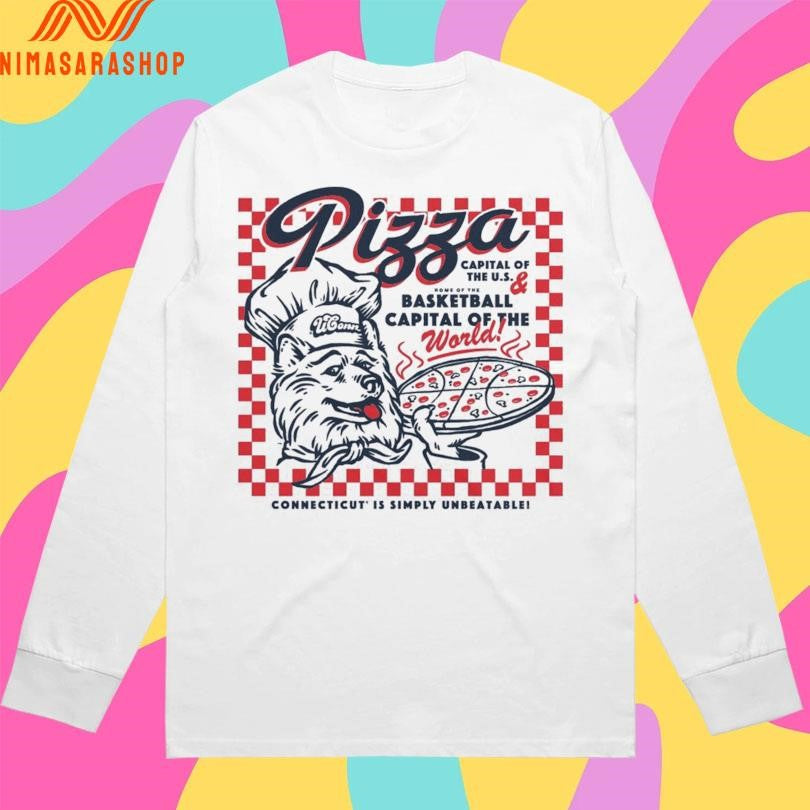Uconn Huskies Pizza And Basketball Capital Of The World Connecticut Is Simply Unbeatable 2026 Shirts