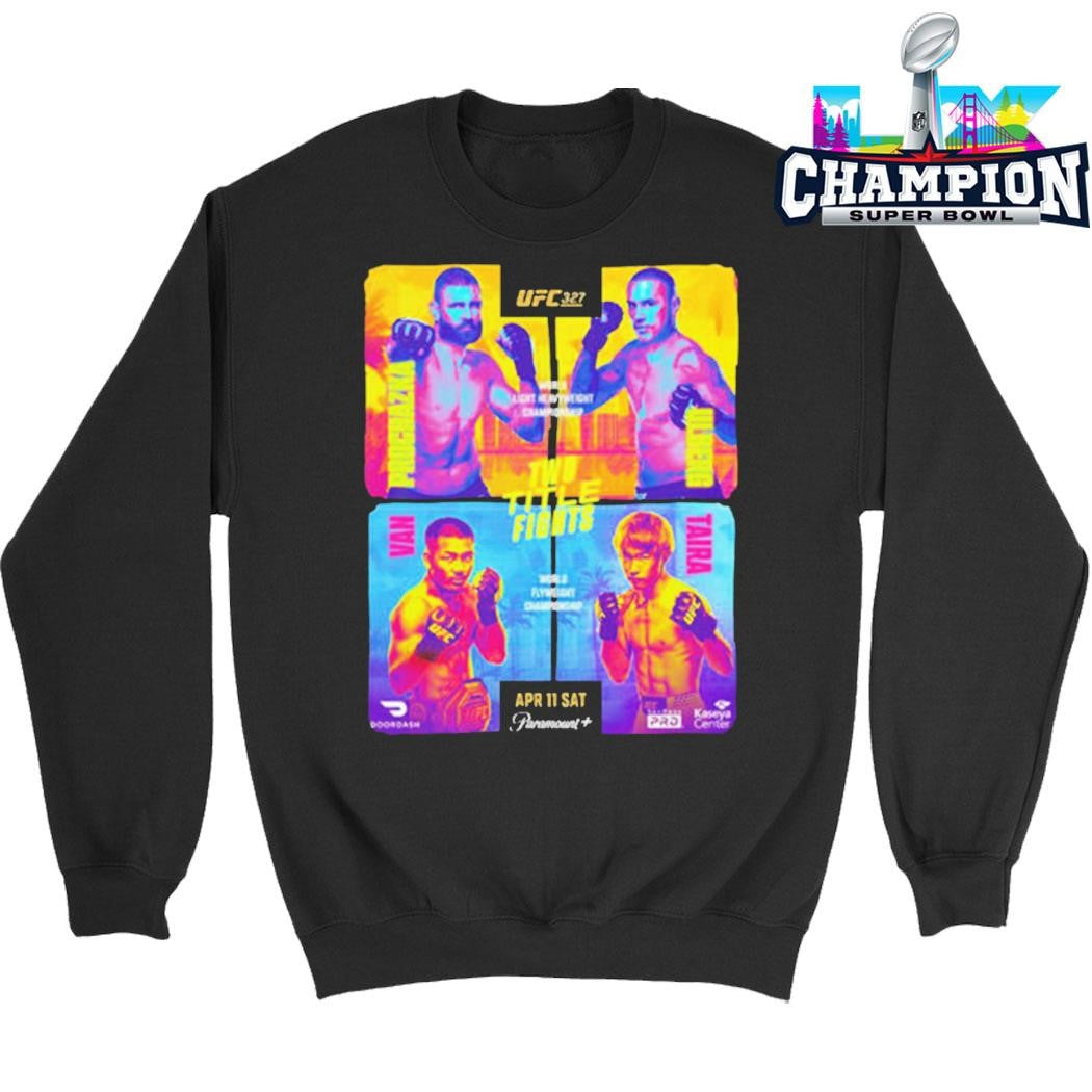 Ufc 327 Two Title Fights World Light Heavyweight Championship And World Flyweight Championship On April 11 2026 Shirt