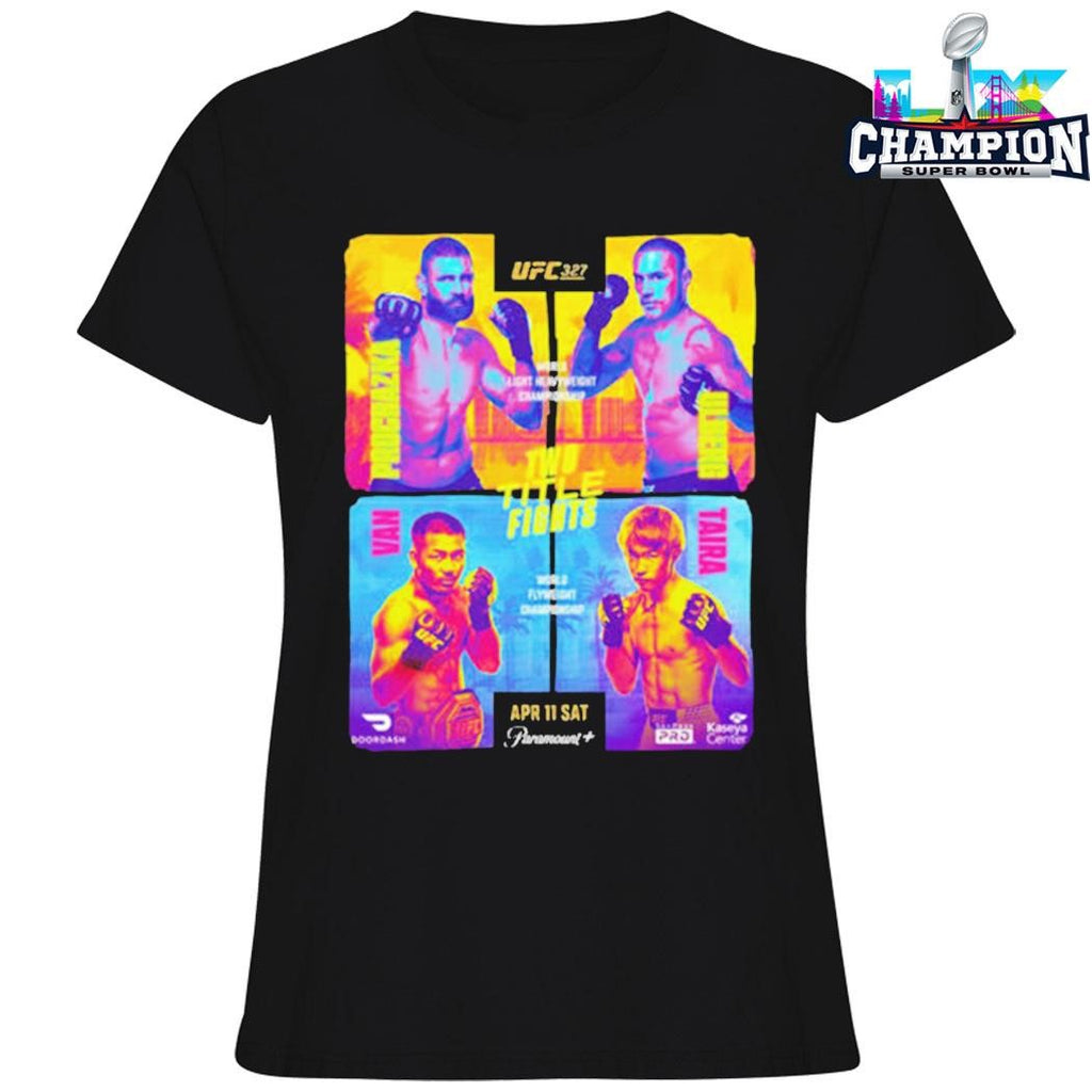 Ufc 327 Two Title Fights World Light Heavyweight Championship And World Flyweight Championship On April 11 2026 Shirt